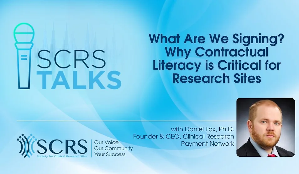 SCRS Talks - What Are We Signing? Why Contractual Literacy is Critical for Clinical Research Sites